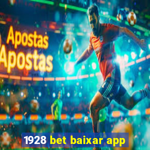 1928 bet baixar app